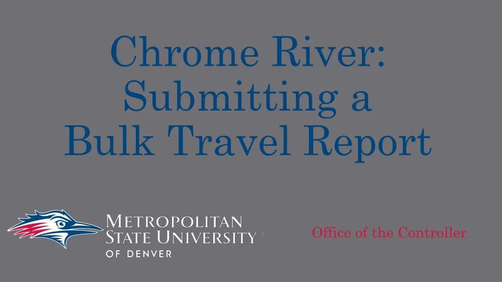 chrome river submitting a bulk travel report n.