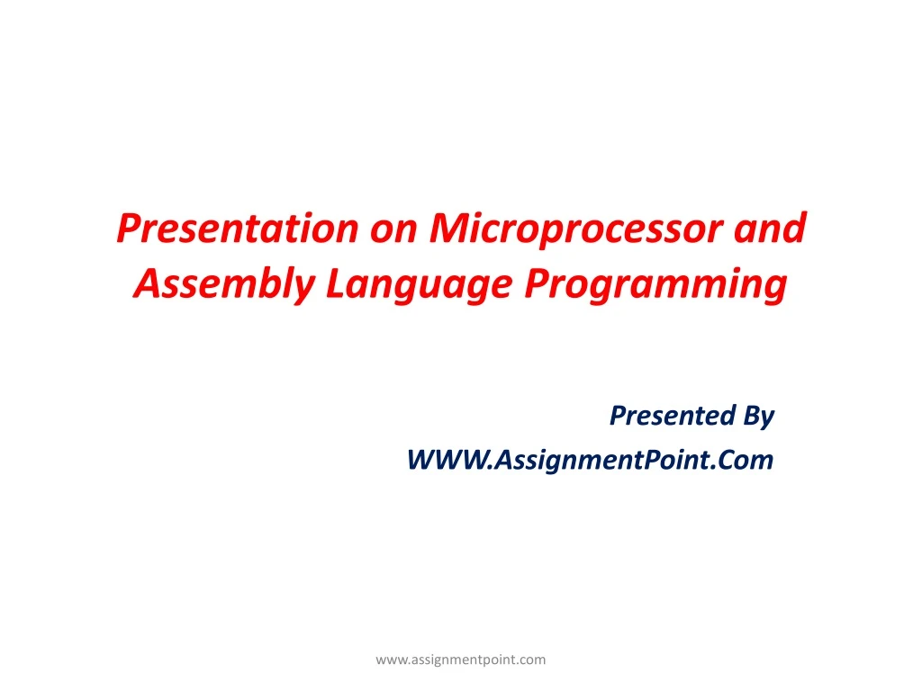 PPT - Presentation on Microprocessor and Assembly Language Programming ...