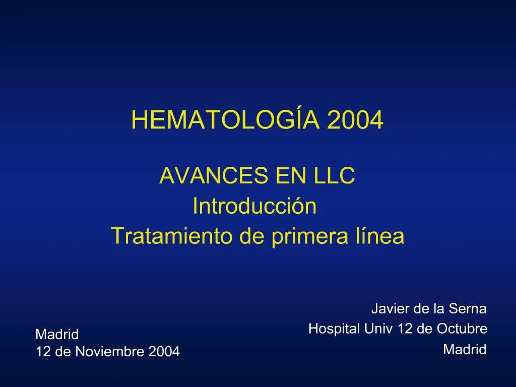 PPT - HEMATOLOG A 2004 AVANCES EN LLC Introducci N Tratamiento De ...