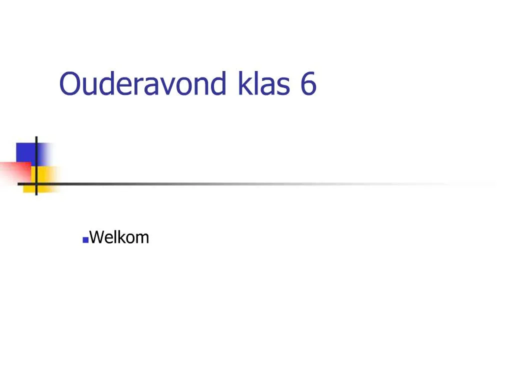 Ppt Ouderavond Klas 6 Powerpoint Presentation Free Download Id 1056277