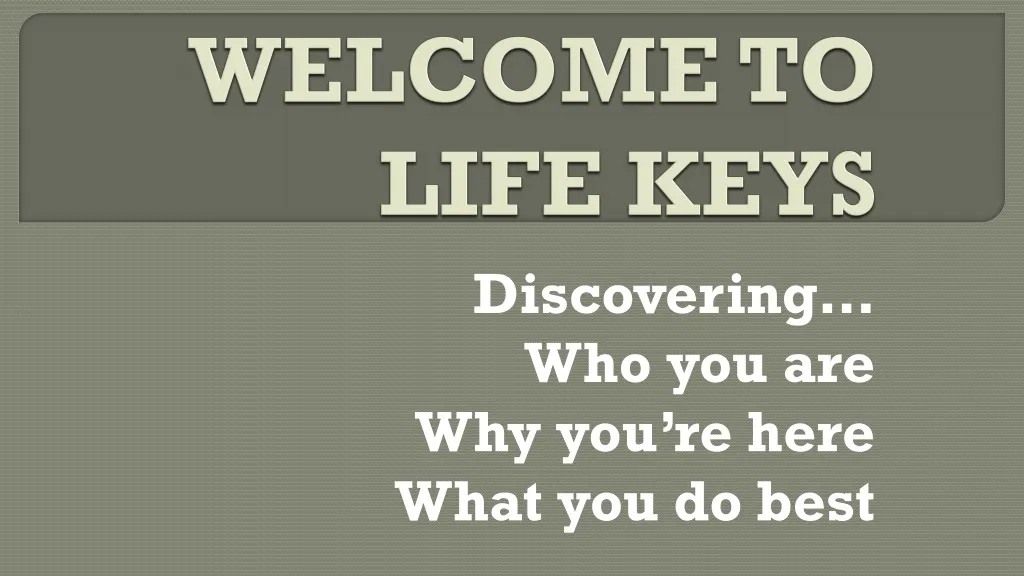 welcome to life keys n.