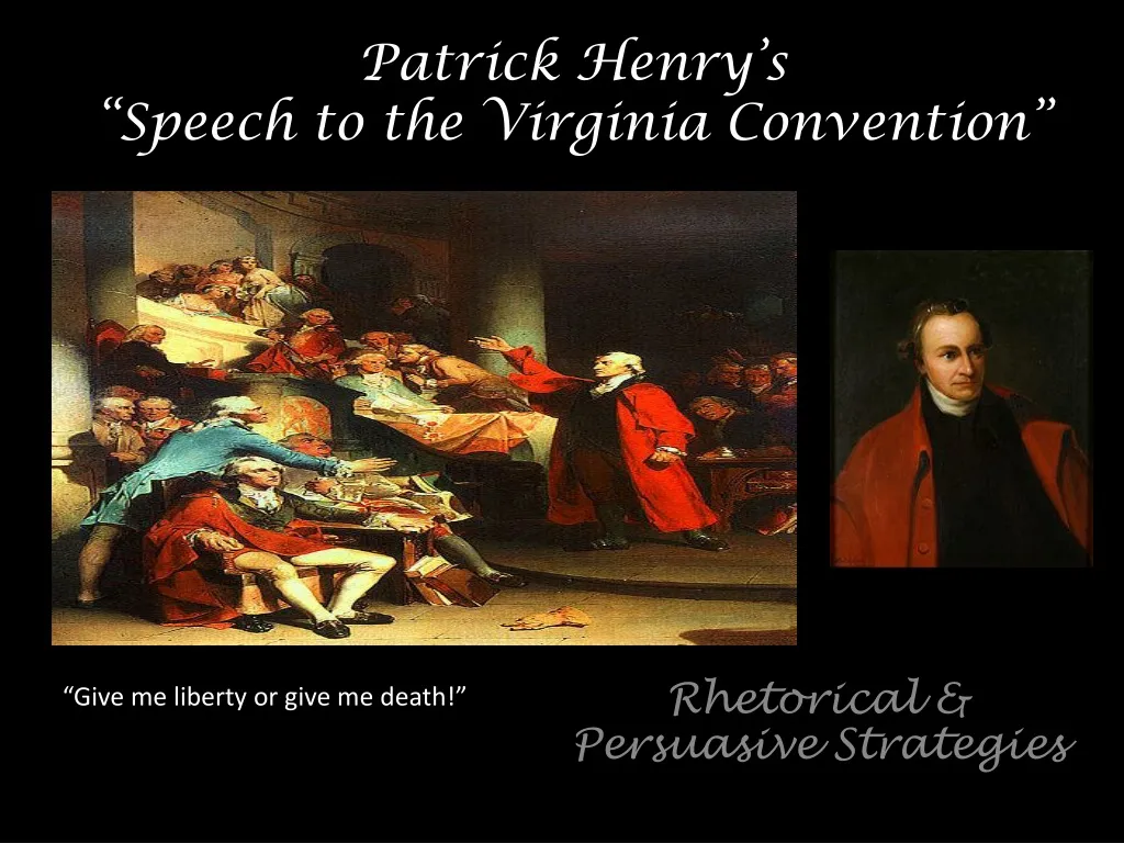 Persuasion In Patrick Henrys Speech To The Virginia