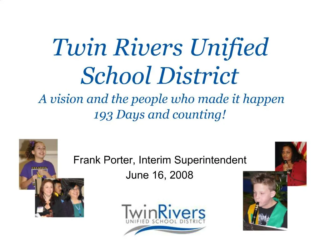 PPT Twin Rivers Unified School District A vision and the people who made it happen 193 Days