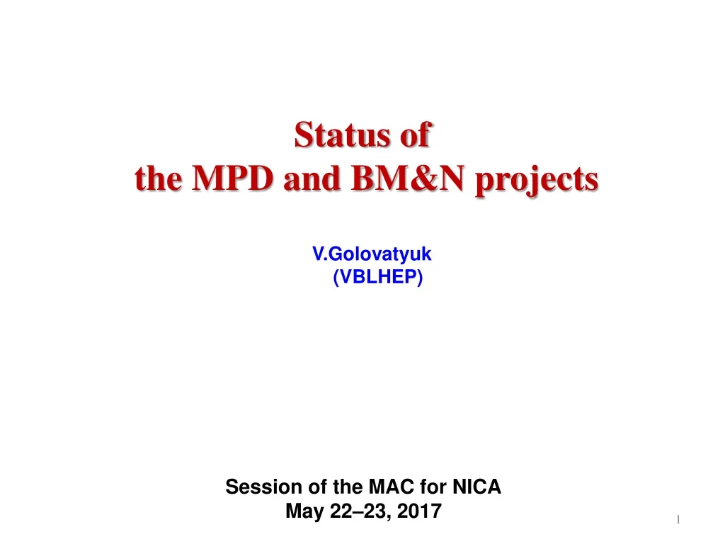 status of the mpd and bm n projects n.