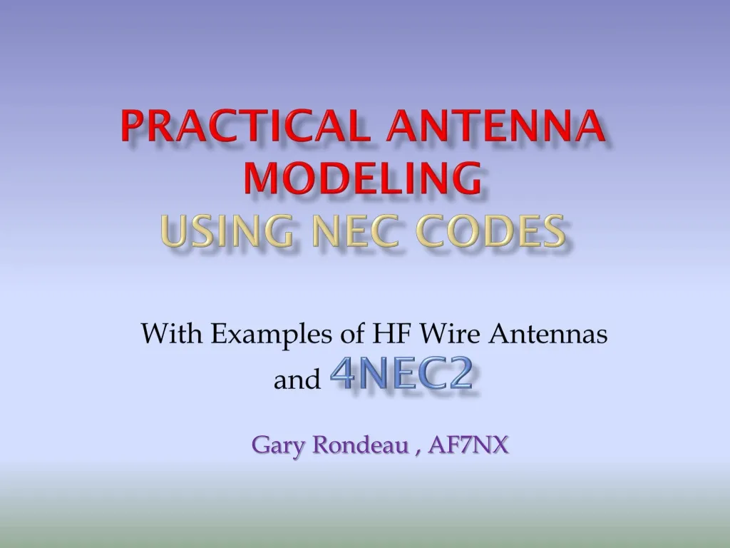 PPT Practical Antenna Modeling Using NEC Codes PowerPoint