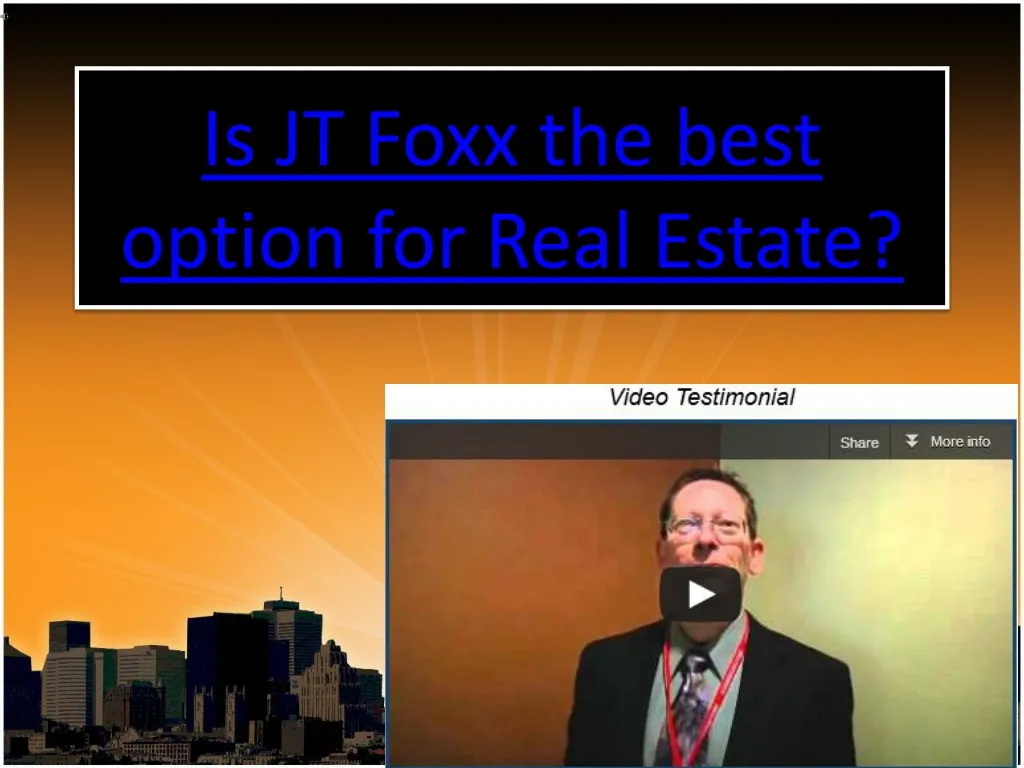 is jt foxx the best option for real estate n.