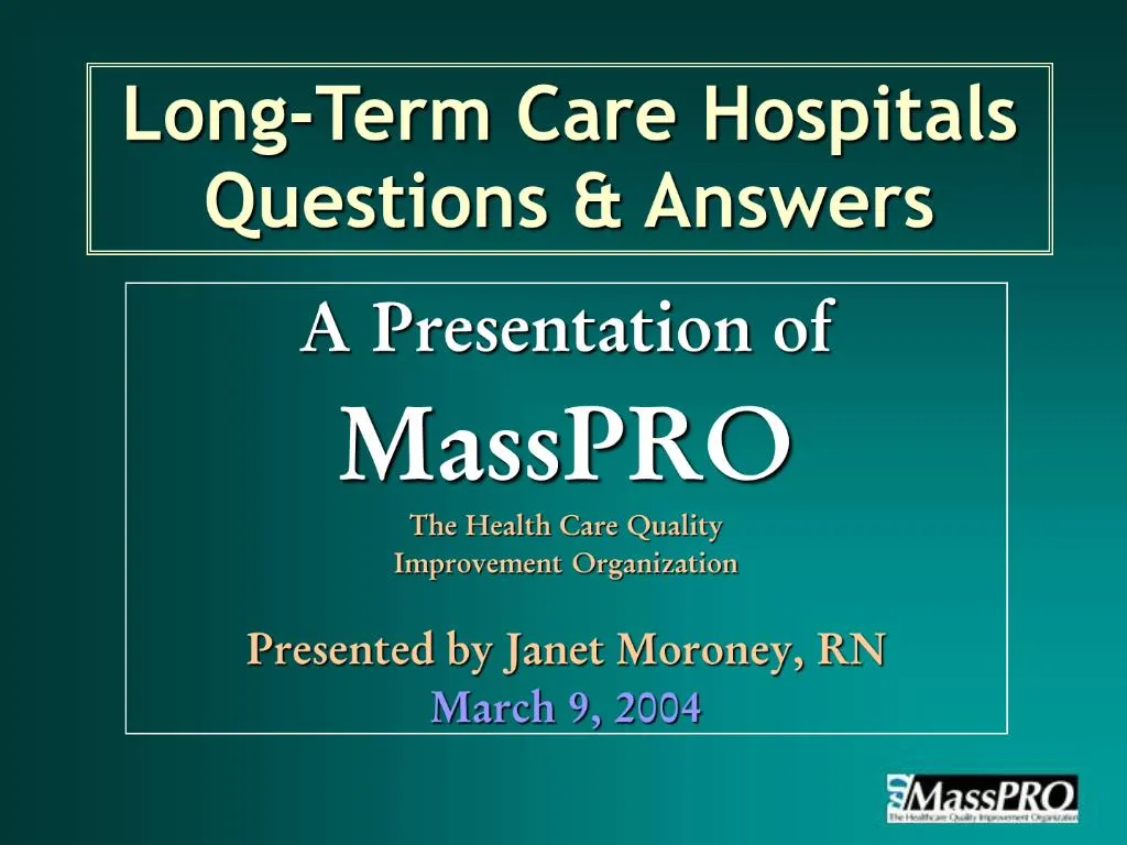 Ppt Long Term Care Hospitals Questions Answers Powerpoint