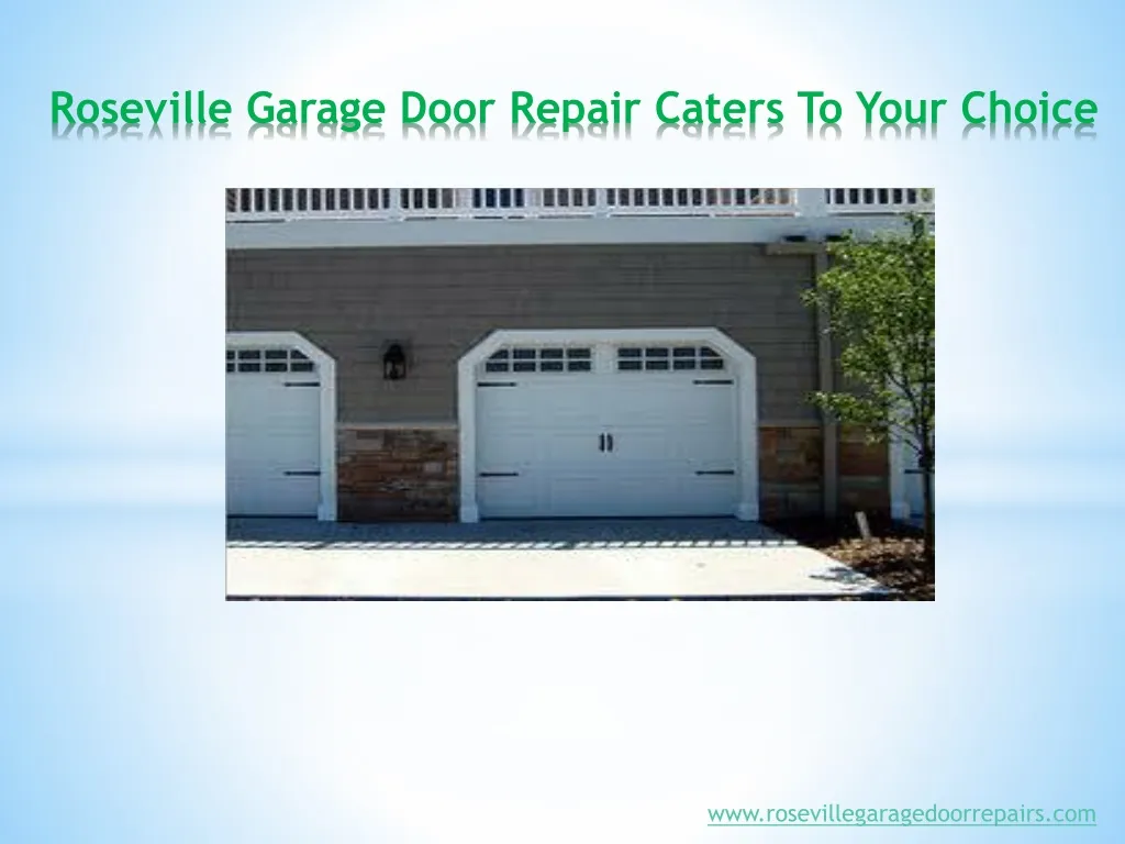 roseville garage door repair caters to your choice n.