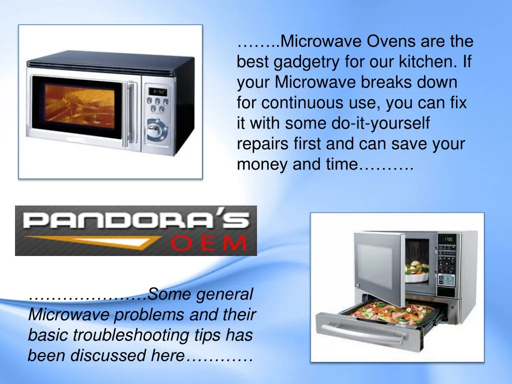 microwave ovens are the best gadgetry n.