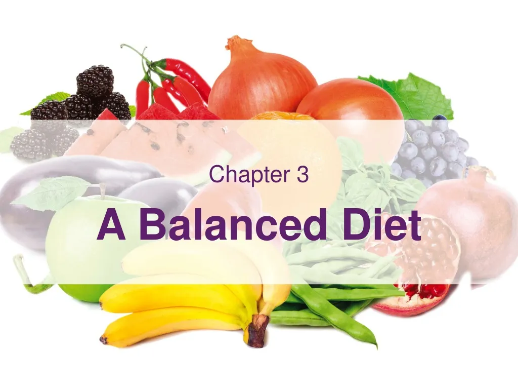 PPT - Chapter 3 A Balanced Diet PowerPoint Presentation, Free Download ...