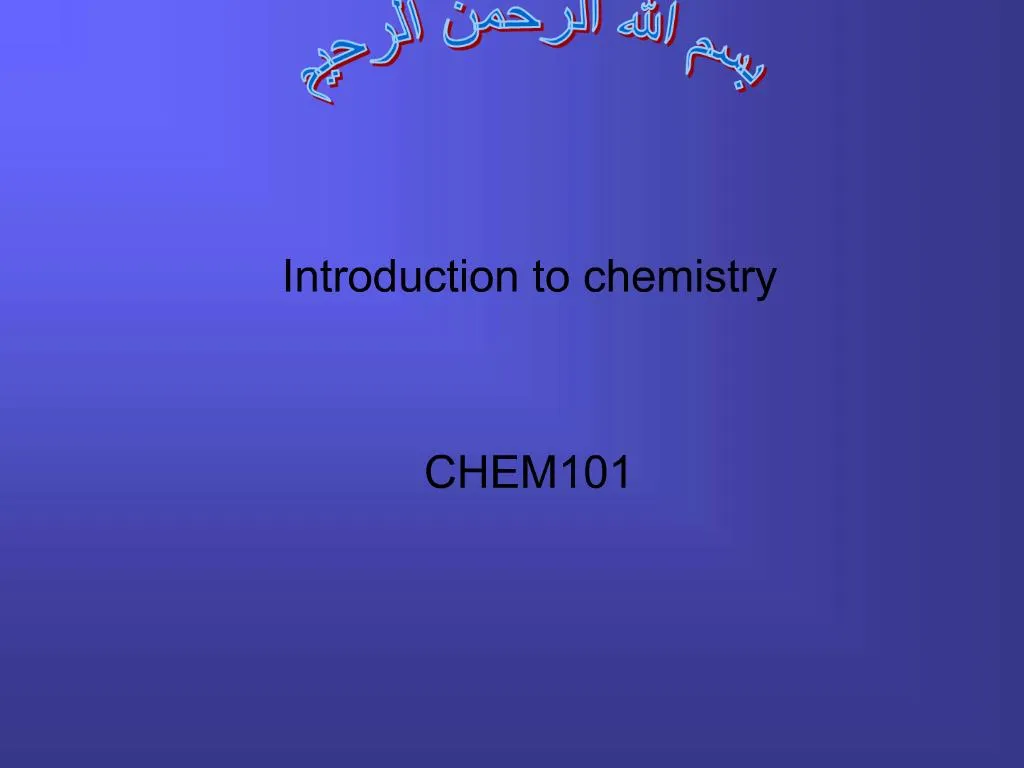 PPT - Introduction To Chemistry CHEM101 PowerPoint Presentation, Free ...