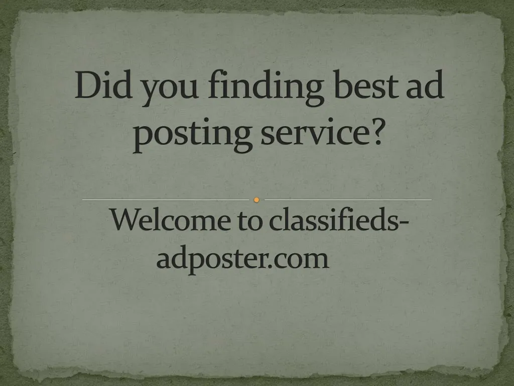 did you finding best ad posting service welcome to classifieds adposter com n.