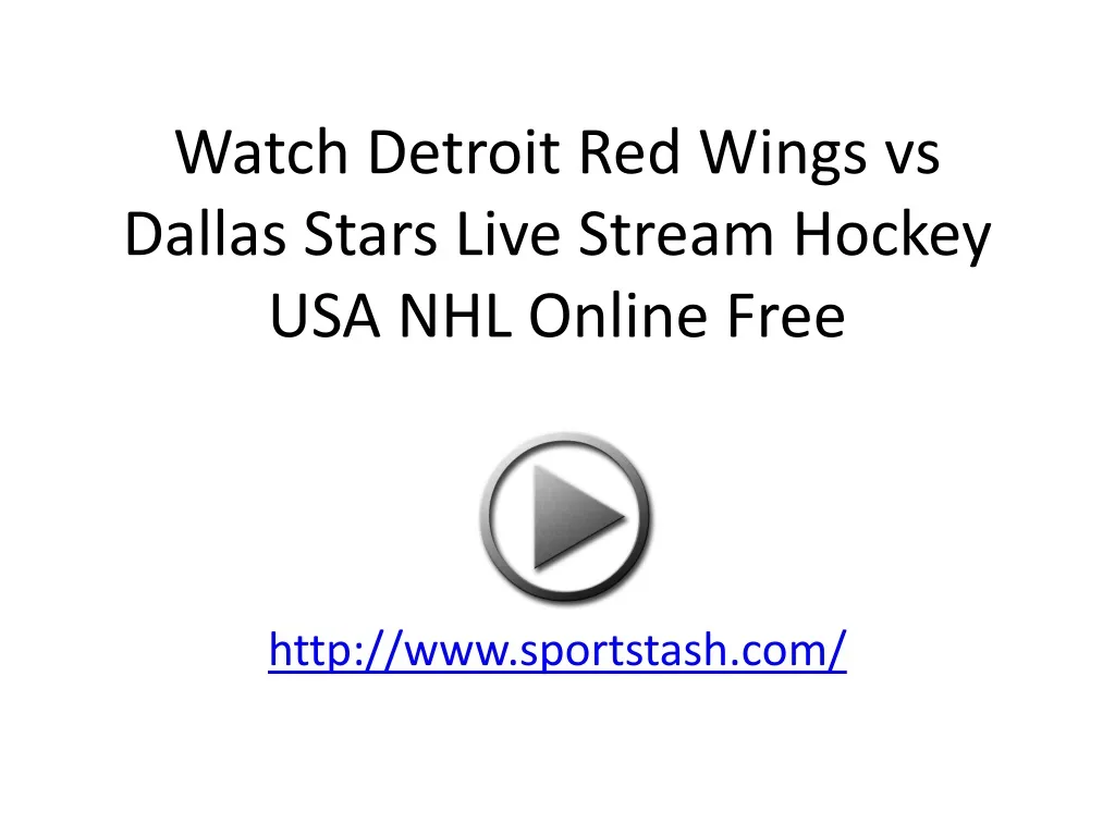 watch detroit red wings vs dallas stars live stream hockey usa nhl online free n.