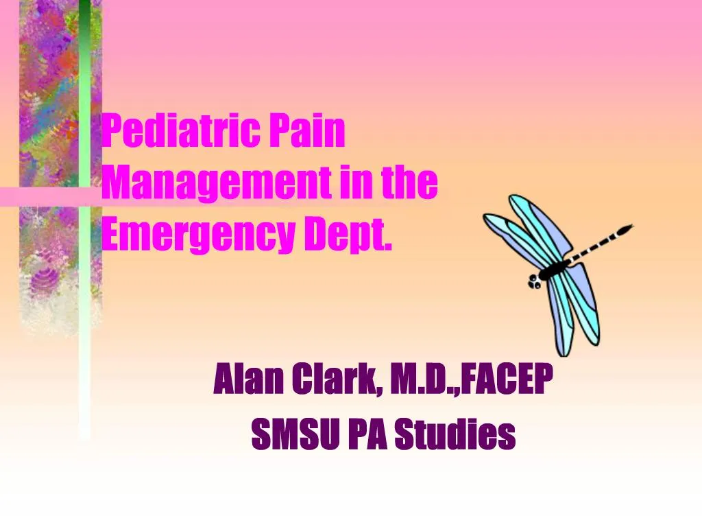 PPT Pediatric Pain Management in the Emergency Dept. PowerPoint