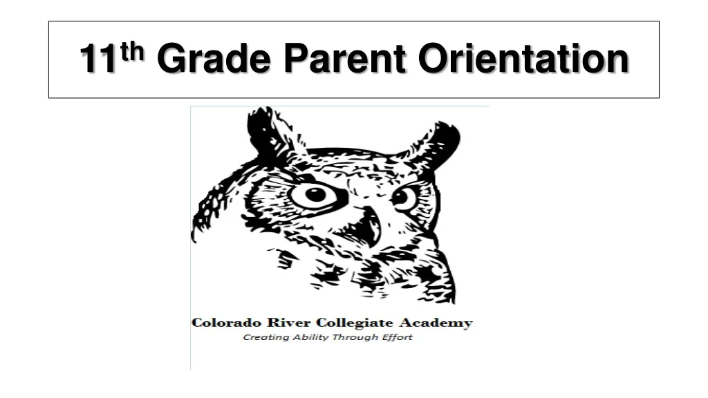 PPT - 11 th Grade Parent Orientation PowerPoint Presentation, free ...