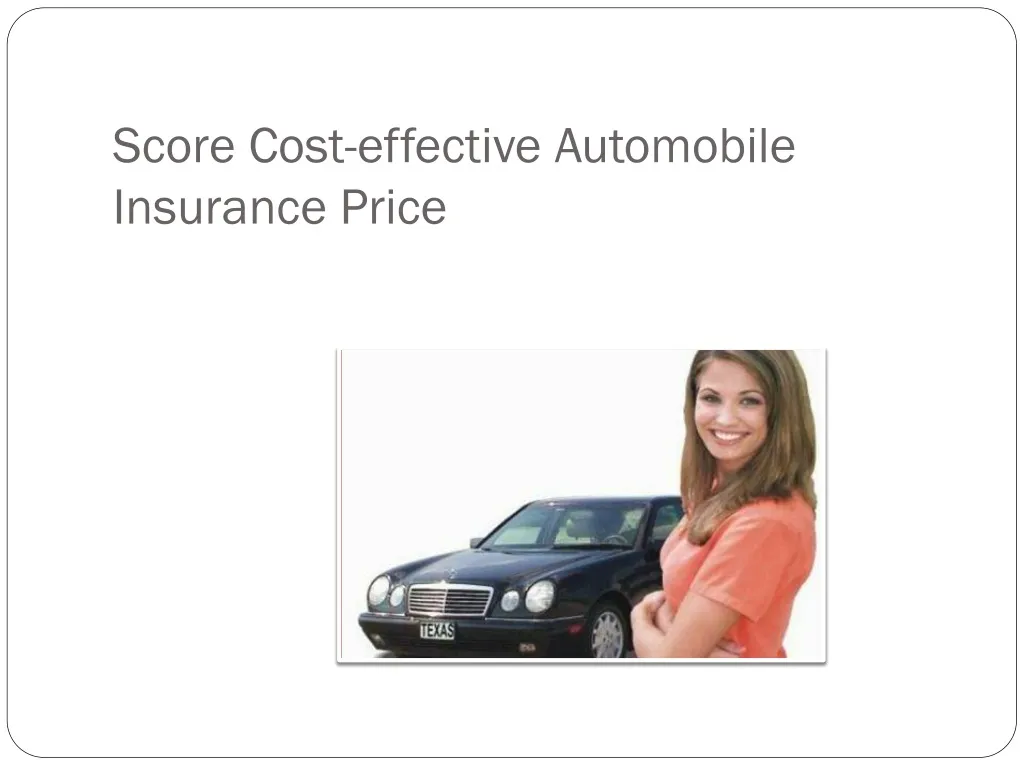 score cost effective automobile insurance price n.