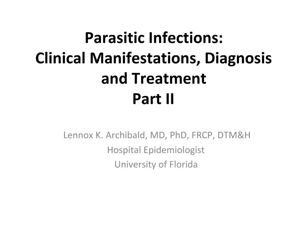 Ppt Parasitic Infections Clinical Manifestations Diagnosis And Treatment Part Ii Powerpoint