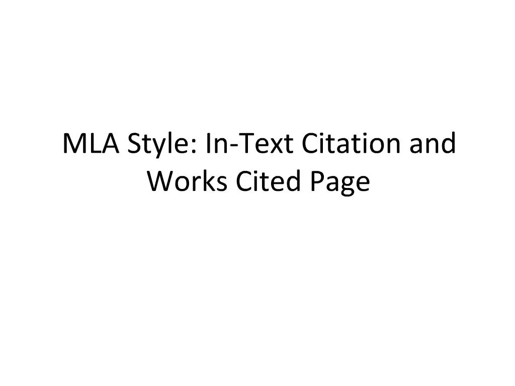 Ppt - Mla Style: In-text Citation And Works Cited Page Powerpoint 