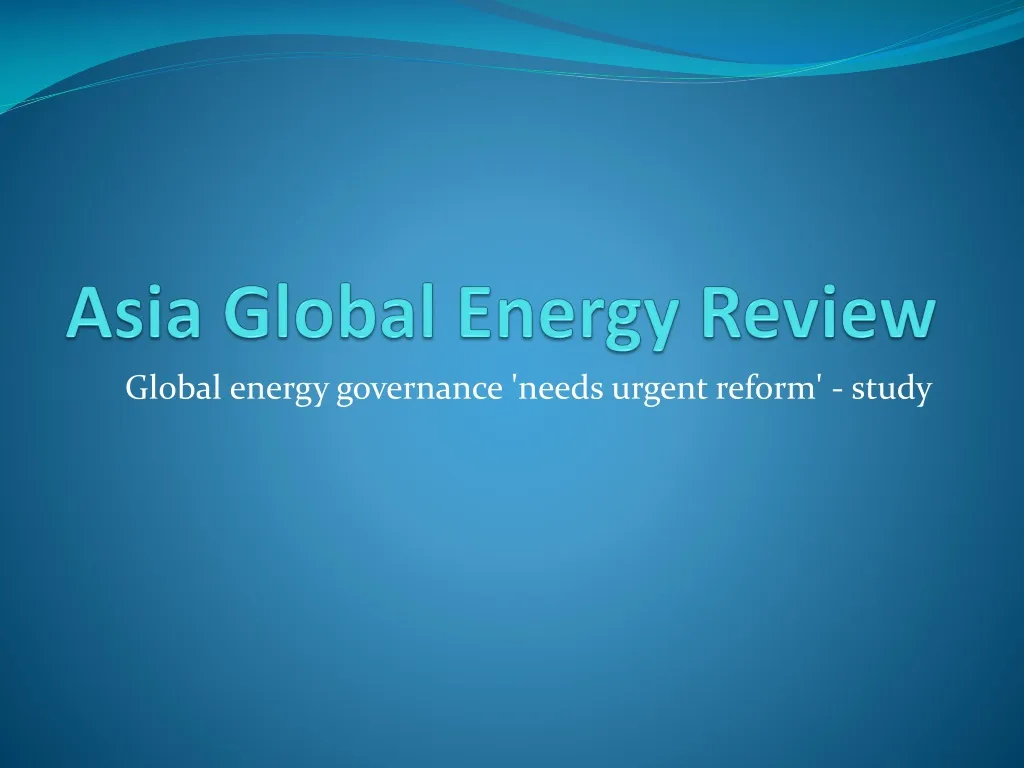 asia global energy review n.