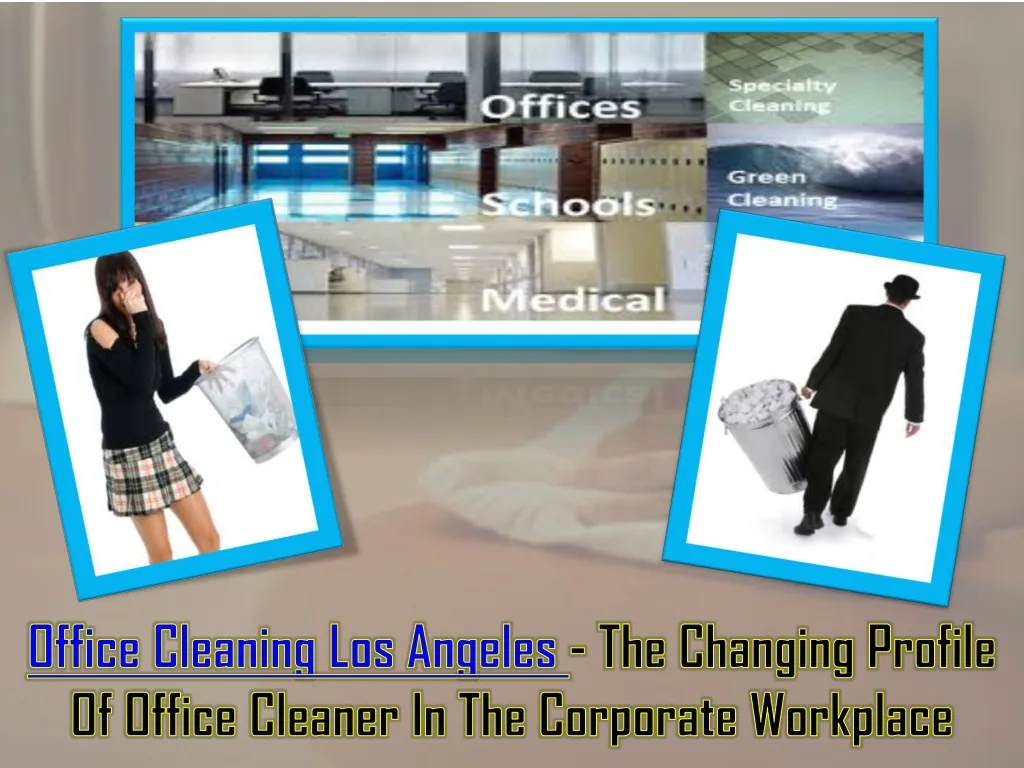 office cleaning los angeles the changing profile n.