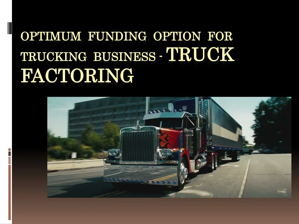 optimum funding option for trucking business truck factoring n.