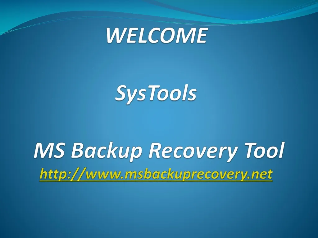 welcome systools ms backup recovery tool http www msbackuprecovery net n.