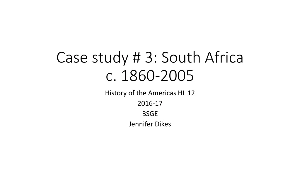 case study 3 south africa c 1860 2005 n.