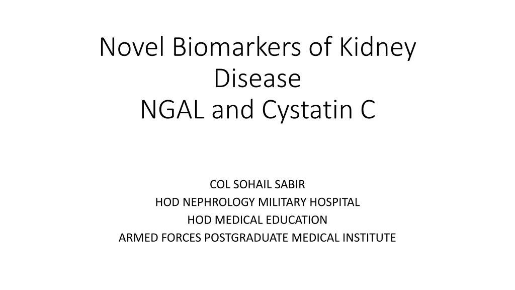 novel biomarkers of kidney disease ngal and cystatin c n.