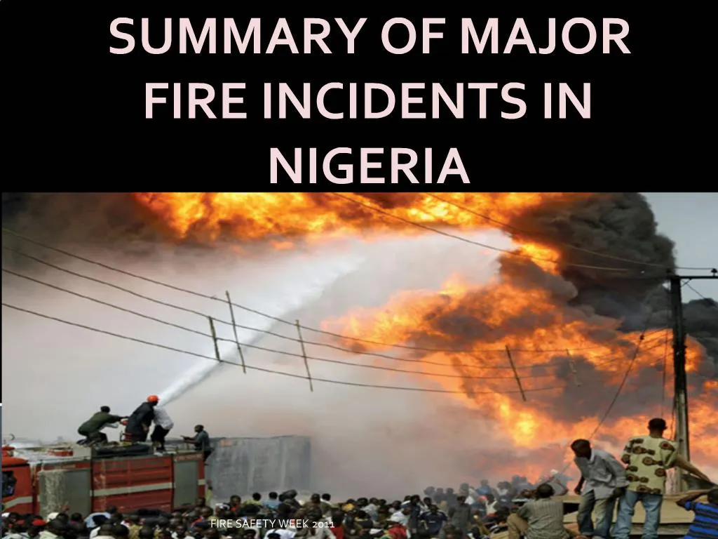 PPT - SUMMARY OF MAJOR FIRE INCIDENTS IN NIGERIA PowerPoint ...