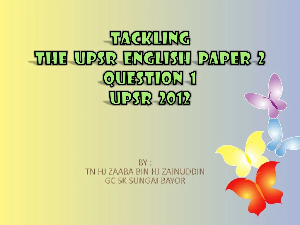 tackling the upsr english paper 2 question 1 upsr 2012 n.