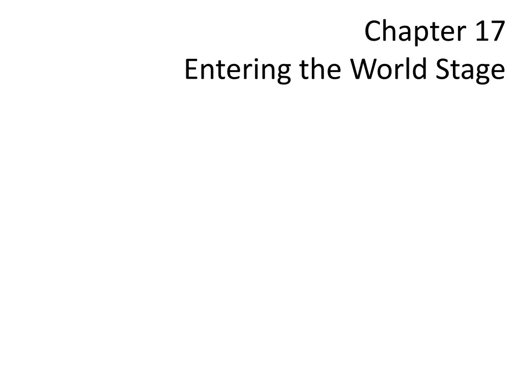 chapter 17 entering the world stage n.