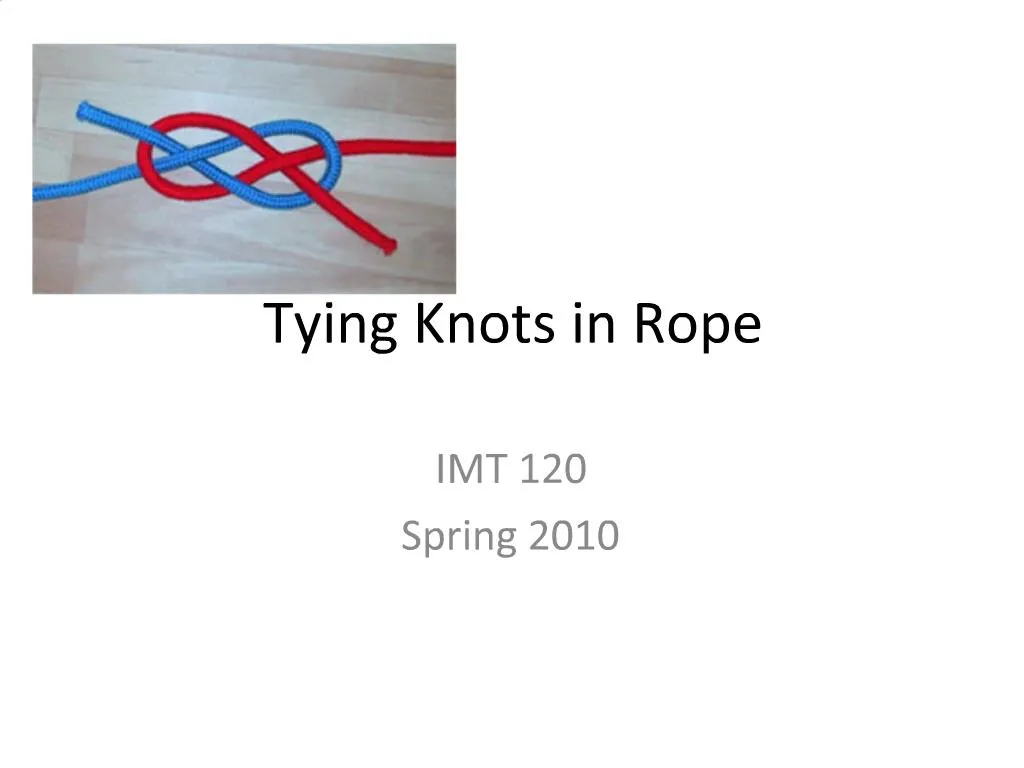 PPT Tying Knots in Rope PowerPoint Presentation, free download ID1153709