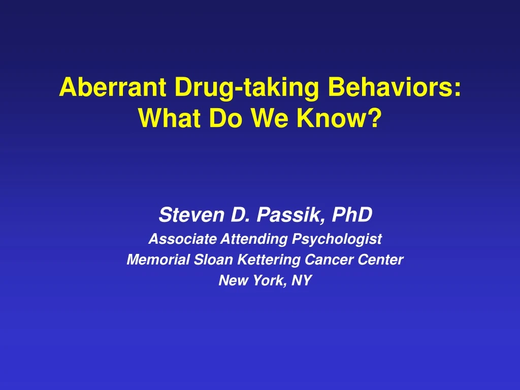 aberrant drug taking behaviors what do we know n.