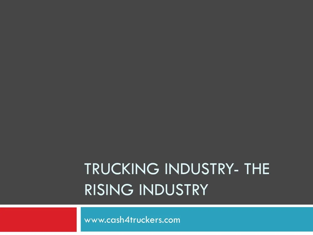 trucking industry the rising industry n.