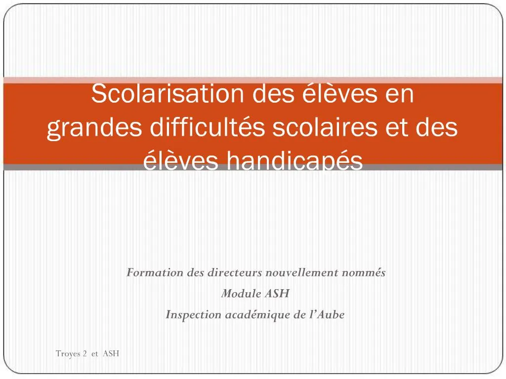 PPT - Scolarisation Des L Ves En Grandes Difficult S Scolaires Et Des L ...