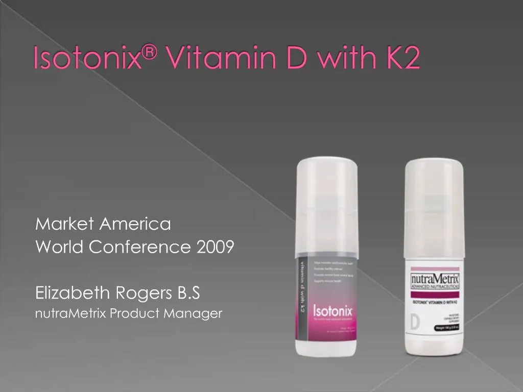 PPT Isotonix Vitamin D with K2 PowerPoint Presentation, free download