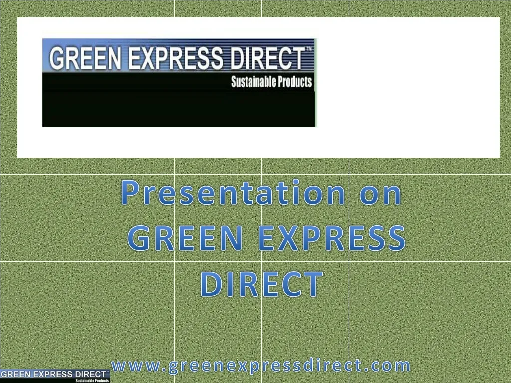 presentation on green express direct n.