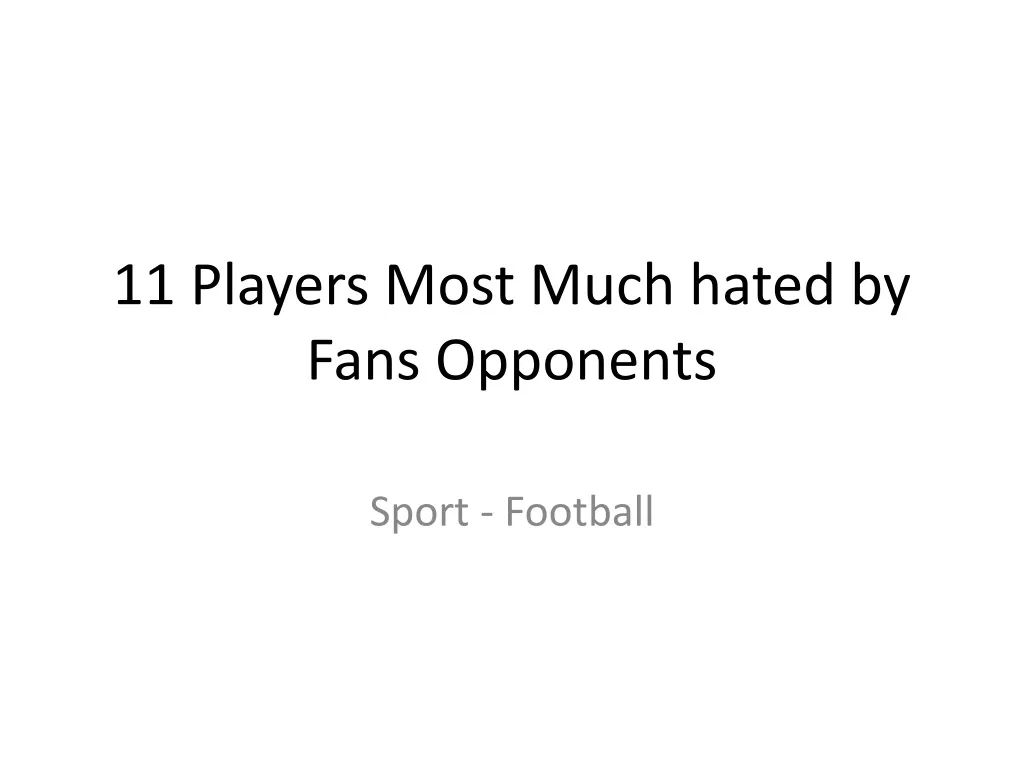 11 players most much hated by fans opponents n.