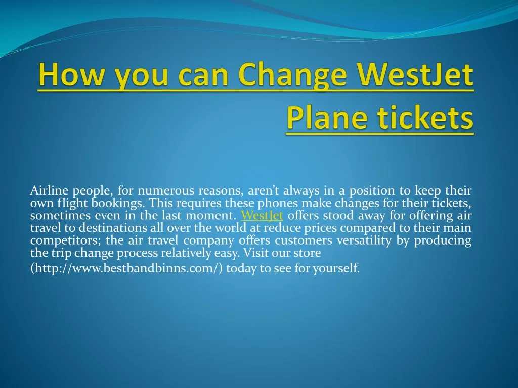 how you can change westjet plane tickets n.