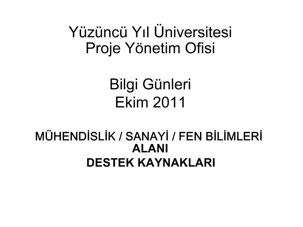 PPT - Y Z Nc Yil Niversitesi Proje Y Netim Ofisi Bilgi G Nleri Ekim ...