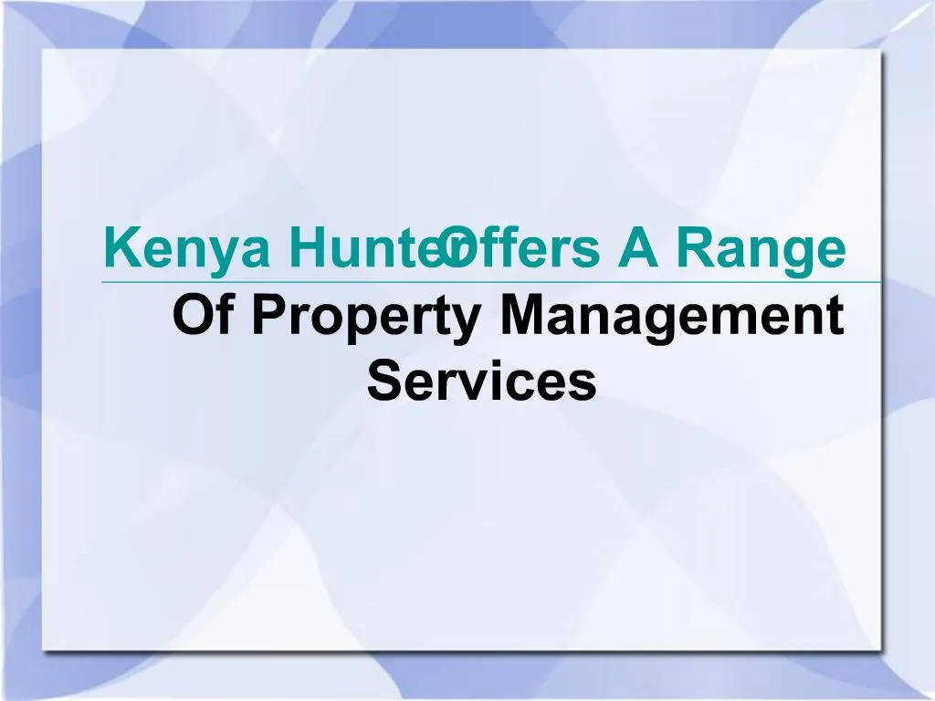PPT Kenya Hunter Property Management PowerPoint Presentation, free download ID1180548