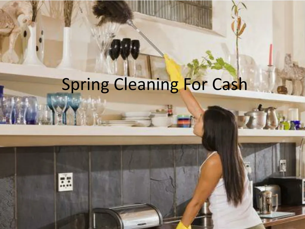 spring cleaning for cash n.