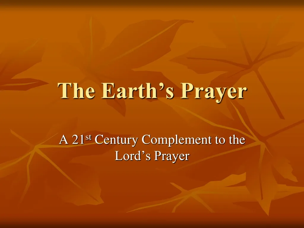 PPT - The Earth’s Prayer PowerPoint Presentation, free download - ID