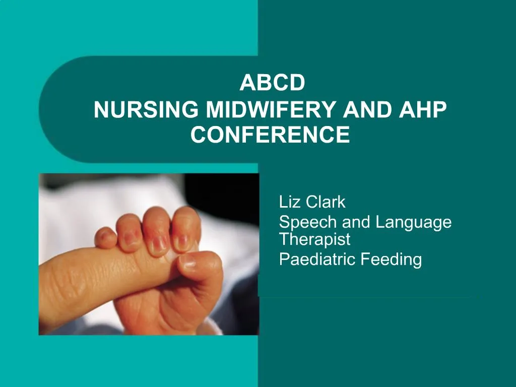 PPT - ABCD NURSING MIDWIFERY AND AHP CONFERENCE PowerPoint Presentation ...