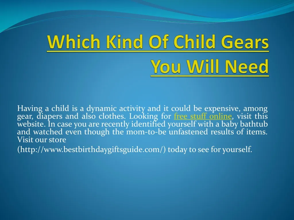 which kind of child gears you will need n.