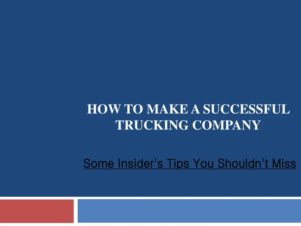 how to make a successful trucking company n.