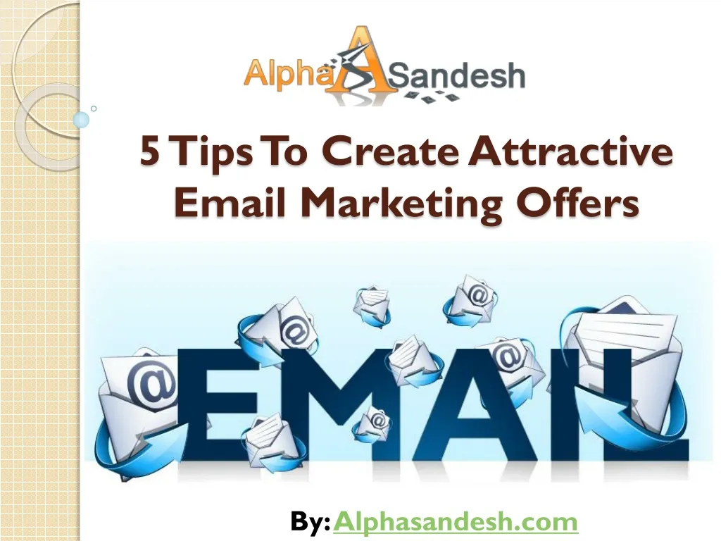 5 tips to create attractive email marketing offers n.