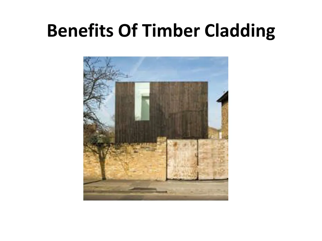 ppt-benefits-of-timber-cladding-powerpoint-presentation-free