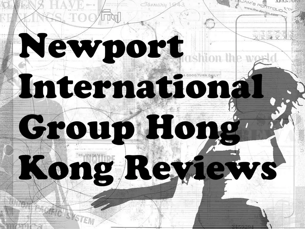 newport international group hong kong reviews n.