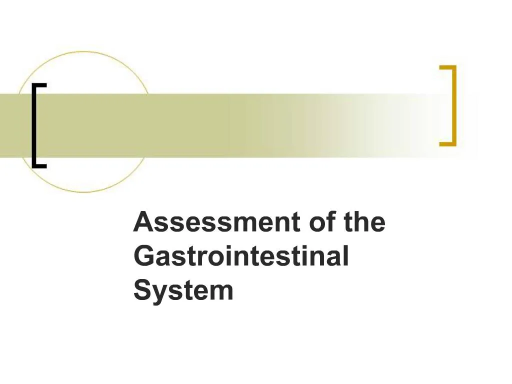 Ppt Assessment Of The Gastrointestinal System Powerpoint Presentation